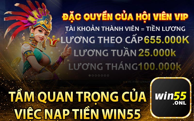 Tầm Quan Trọng Của
Việc Nạp Tiền Win55