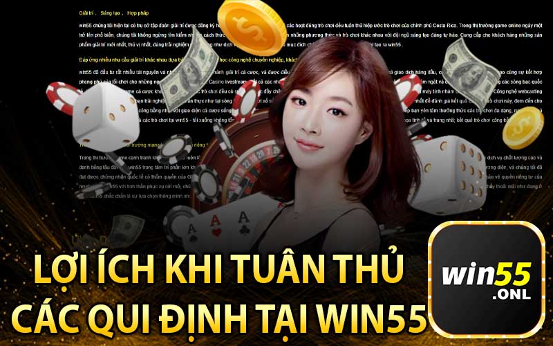 Lợi Ích Khi Tuân Thủ
Các Qui Định Tại Win55